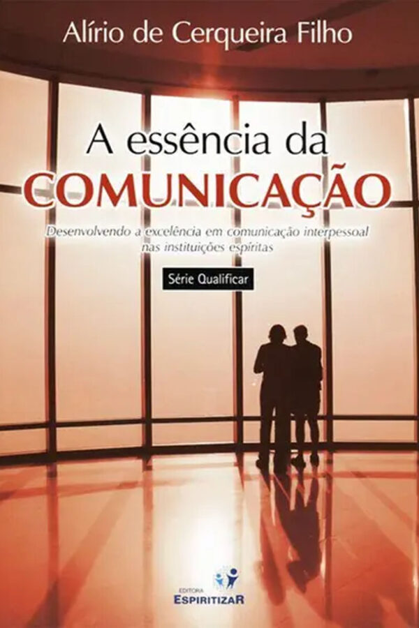 ESSÊNCIA DA COMUNICAÇÃO