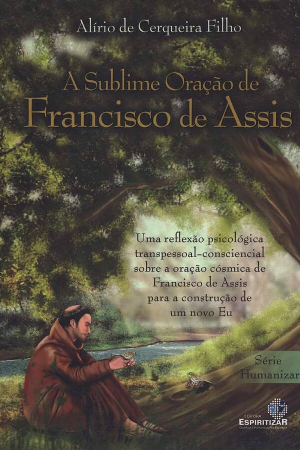 A SUBLIME ORAÇÃO DE FRANCISCO DE ASSIS