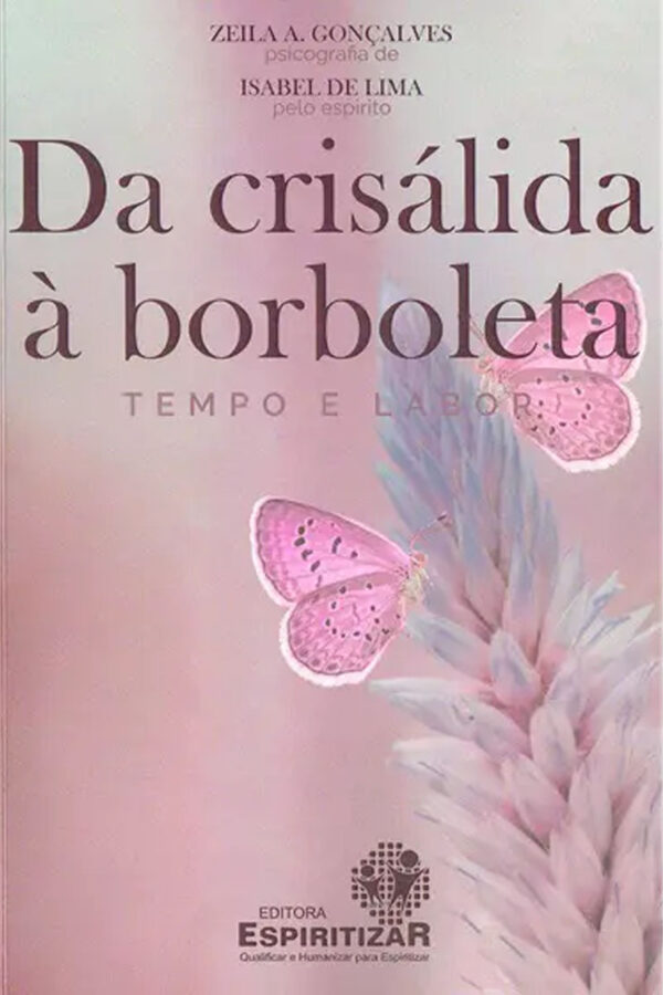 DA CRISÁLIDA A BORBOLETA TEMPO E LABOR