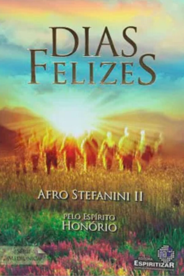 DIAS FELIZES
