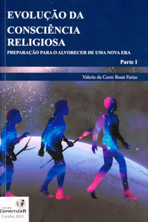 EVOLUÇÃO DA  CONCIENCIA RELIGIOSA