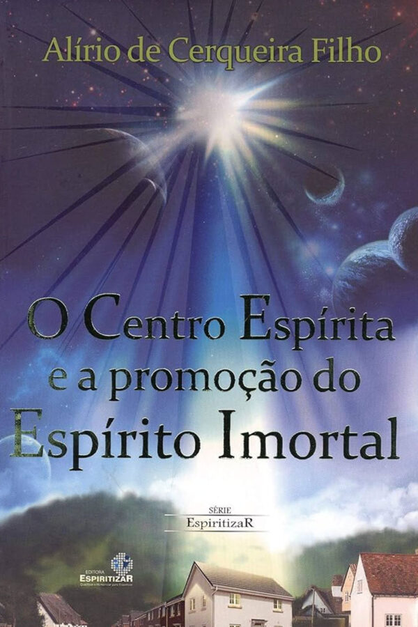 CENTRO ESP. E A PROMOCÃO DO ESPÍRITO IMORTAL